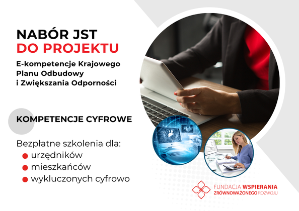 Nabór JST do projektu E-kompetencje Krajowego Planu Odbudowy i Zwiększania Odporności. Kompetencje cyfrowe. Bezpłatne szkolenia dla: urzędników, mieszkańców, wykluczonych cyfrowo.